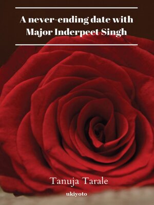 cover image of A Never-Ending Date with Major Inderpeet Singh